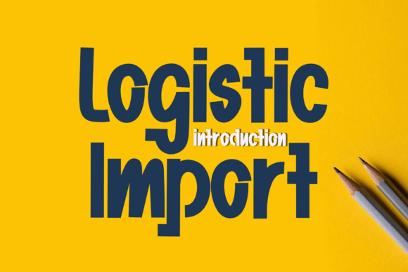 Logistic Import: The Perfect Display Font for Your Small Business
