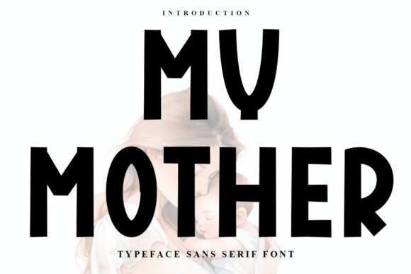My Mother Font for Bold Campaigns