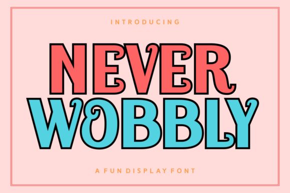 Never Wobbly Font for Creative Makers